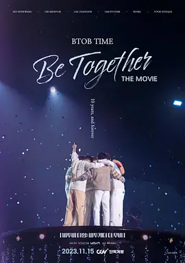 BTOB TIME: Be Together The Movie – Melodies 不可错过的感动瞬间！